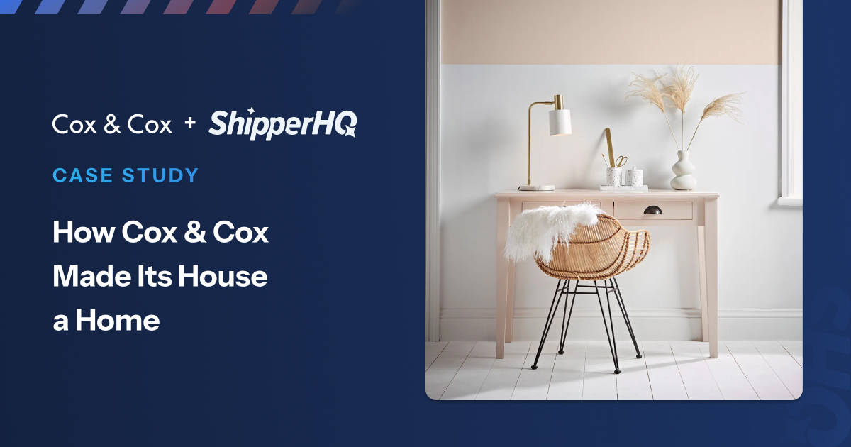 Cox & Cox Case Study | ShipperHQ